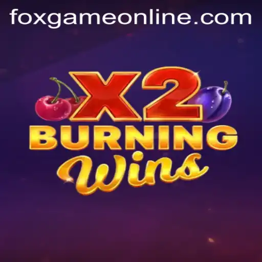 Explore the Thrilling World of BurningWinsX2 by FOXGAME