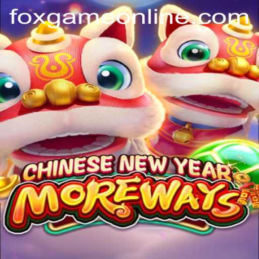 Discover the Excitement of CHINESENEWYEARMOREWAYS: A New Era in Gaming by FOXGAME
