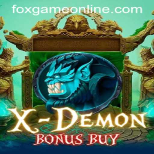 XDemonBonusBuy: Unleashing the Thrill of Gaming with FOXGAME